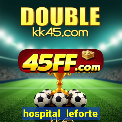 hospital leforte reclame aqui